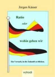 Ratio oder wohin gehen wir : Ein Versuch, in die Zukunft zu blicken （2005. 240 S. m.  8 SW-Zeichn., 6 Tab. 20.9 cm）
