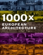 1000 x European Architecture （2006. 1026 p. w. 5000 col. ill. 32 cm）