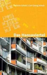 Das Hansaviertel - Ikone der Moderne （1., Aufl. 2007. 144 S. 210 farbige Abbildungen. 22.5 cm）