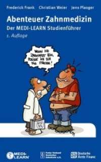 Abenteuer Zahnmedizin : Der MEDI-LEARN Studienführer （1., Auflage. 2013. 312 S. m. Abb. u. Cartoons. 19.5 cm）