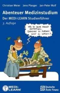 Abenteuer Medizinstudium : Der Medi-Learn Studienführer （3., überarb. Aufl. 2013. 356 S. m. Cartoons. 19.5 cm）