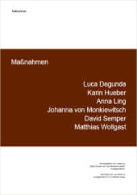 Maßnahmen : Luca Andrea Degunda (CH) / Karin Hueber (CH) / Anna Ling (S) / Johanna von Monkiewitsch (D) / David Semper (D) / Matthias Wollgast (D). Zur Ausstellung in der Kunstgalerie Bonn, 2012. Dtsch.-Engl. （2012. 36 S. m. 47 Abb. 210 x 290 mm）