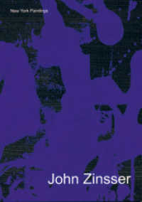 John Zinsser, New York Paintings : Mit e. Essay von Stephan Berg, einem Gespräch mit John Zinsser von Peter Lodermeyer, （2012. 102 S. m. zahlr.  Abb. u. 24 Taf. 290 mm）