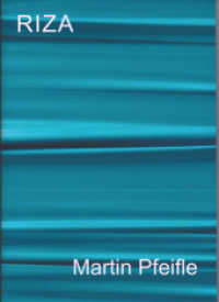 Riza （2012. 72 S. zahlr. farb. Abb. 21 x 29 cm）