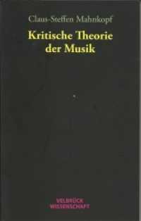 Kritische Theorie der Musik (Velbrück Wissenschaft) （1., Aufl. 2006. 296 S. 22.2 cm）