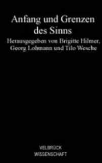Anfang und Grenzen des Sinns (Velbrück Wissenschaft) （1., Aufl. 2006. 288 S. 22.2 cm）