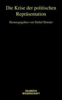 Die Krise der politischen Repräsentation : Hannah-Arendt-Lectures und Hannah-Arendt-Tage 2007 (Velbrück Wissenschaft) （1., Auflage. 2008. 112 S. 22.2 cm）