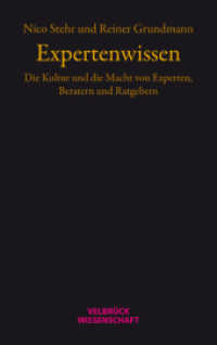 Expertenwissen : Die Kultur und die Macht von Experten, Beratern und Ratgebern (Velbrück Wissenschaft) （1., Auflage. 2010. 120 S. 22.2 cm）