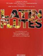 Latin Flutes, für 2 Flöten : 19 Lieder und Tänze aus Lateinamerika. Für 2 Flöten oder andere Musikinstrumente （2. Aufl. 2003. 20 S. Noten m. Akkordsymb.）