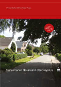 Suburbaner Raum im Lebenszyklus （2015. 280 S. zahlreiche Abbildungen und Fotos in Farbe und schwarz-wei）