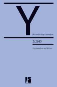 Psychoanalyse und Wissen (Y - Revue für Psychoanalyse 3) （2013. 130 S. 23 cm）
