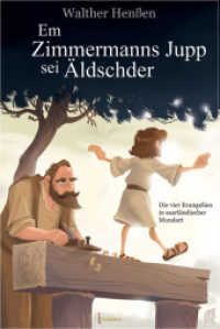 Em Zimmermanns Jupp sei &Auml;ldschder : Die vier Evangelien in saarl&auml;ndischer Mundart. Aus dem griechischen Urtext &uuml;bersetzt （5. Aufl. 2013. 320 S. Ill. 21 cm）