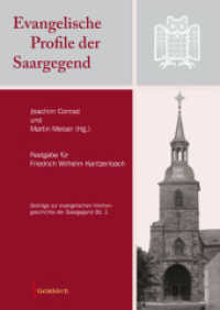 Evangelische Profile der Saargegend : Festgabe für Friedrich Wilhelm Kantzenbach (Beiträge zur evangelischen Kirchengeschichte der Saargegend Bd.2) （2012. 276 S. 2 Abb., 46 SW-Fotos, 29 Farbfotos. 24 cm）