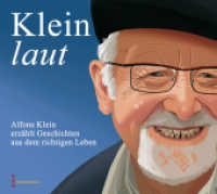 Klein-laut, Audio-CD : Alfons klein erz&auml;hlt Geschichten aus dem richtigen Leben. 79 Min. （2014. 137 x 125 mm）