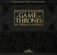 A Game of Thrones - Das offizielle Kochbuch (Das Lied von Eis und Feuer / A Song of Ice and Fire) （13. Aufl. 2015. 224 S. Qualitativ hochwertige und atmosphärisch z）
