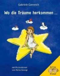 Wo die Träume herkommen... （1., Auflage. 2010. 44 S. m. zahlr. farb. Illustr. 17.5 cm）