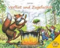 Verflixt und Zugefuchst （1., Auflage. 2012. 36 S. 11 Abb. 14 x 17 cm）