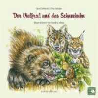 Der Vielfraß und das Schneehuhn, m. 1 Beilage （2015. 44 S. m. zahlr. bunten Illustr. 20 cm）