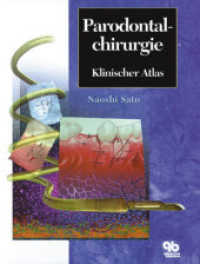 Parodontalchirurgie : Klinischer Atlas （2008. 452 S. 2820 Abb. 30.4 cm）