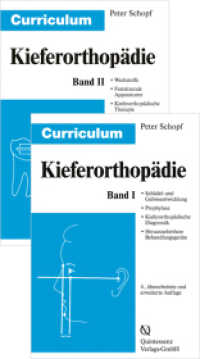 Curriculum Kieferorthopädie (Curriculum) （4., überarb. Aufl. 2008. 896 S. 683 Farbabb. 24 cm）