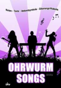 Ohrwurm-Songs : Noten, Texte, Akkordsymbole, Gitarrengrifftabelle （2009. 440 S. m. zahlr. Noten m. Akkordsymb. sowie Gitarregrifffotos u.）