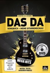 DAS DA Songbuch + Meine Gitarrenschule auf DVD : Akustik u. E-Gitarre. Internationale & nationale MEGA HITS, Noten - Texte - Akkordsymbole. Inklusive Meine Gitarrenschule auf DVD. 61 Min. （2013. 430 S. m. Noten u. Üb. auf 74 Tracks. 20,7 cm）