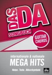 Das Da Songbuch : Internationale & nationale Mega Hits, Noten - Texte - Akkordsymbole incl. Guitar Chords: Gitarrengriffe, Kapodaster （2012. 410 S. Noten. 21 cm）