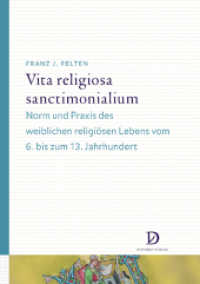 Vita religiosa sanctimonialium : Norm und Praxis des weiblichen religiösen Lebens vom 6. bis zum 13. Jahrhundert (Studien und Texte zur Geistes- und Sozialgeschichte des Mittelalters Bd.4) （2011. 288 S. 235 mm）