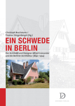 Ein Schwede in Berlin : Der Architekt und Designer Alfred Grenander und die Berliner Architektur (1890-1914) （2010. 568 S. m. 564 SW-, 47 Farbabb. u. 1 Kte. 23,5 cm）