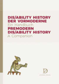 Dis/ability History der Vormoderne. Ein Handbuch : Premodern Dis/ability History. A Companion （2017. 512 S. 53 SW-Abb., 54 Farbabb. 23.5 cm）