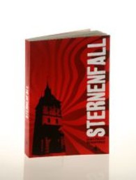 Sternenfall （1. Aufl. 2013. 246 S. m. Abb. 18 cm）