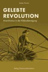 Gelebte Revolution : Anarchismus in der Kibbuzbewegung （1. Auflage. 2021. 259 S. 21.5 cm）