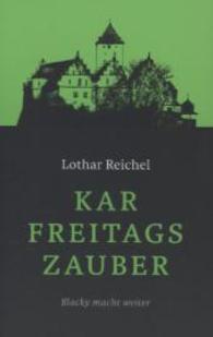 Karfreitagszauber : Blacky macht weiter (Blacky Bd.2) （2012. 236 S. 191 mm）