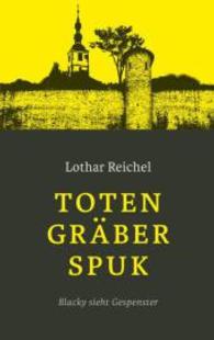 Totengräberspuk : Blacky sieht Gespenster (Blacky Bd.5) （2014. 240 S. 190 mm）
