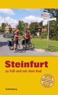 Steinfurt zu Fuß und mit dem Rad （2011. 192 S. m. 120 Abb. 20,5 cm）