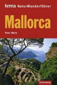 terra NaturWanderführer Mallorca (terra NaturWanderführer) （2015. 240 S. m. 320 Abb. u. 23 Ktn. 19,5 cm）