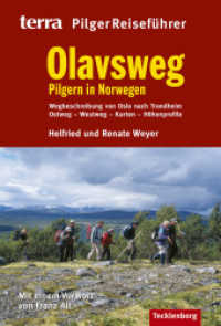 Olavsweg : Pilgern in Norwegen. Vorw. v. Franz Alt (terra PilgerReiseführer) （1. Aufl. 2013. 240 S. 200 Abb. 19.5 cm）