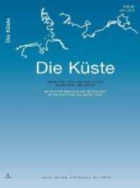 Die K&uuml;ste H.80/2013 : Archiv f&uuml;r Forschung und Technik an der Nord- und Ostsee. Archive for research and technology on the North Sea and Baltic Coast (Die K&uuml;ste .80/2013) （2013. 169 S. 240 x 165 mm）