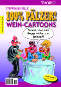 100% P&Auml;LZER! WEIN-CARTOONS （2015. 38 S. 57 Abb. 27 cm）