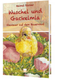 Wuschel und Gackelmia : Abenteuer auf dem Bauernhof