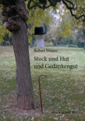 Stock und Hut und Gedankengut （2012. 164 S. 21 cm）