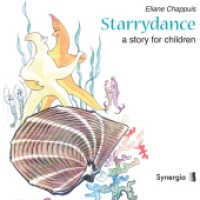 Starrydance : a story for children （2012. 40 S. w. numerous col. ill. 15,5 cm）