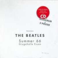 The Beatles - Summer 66, 1 Audio-CD + Bildalbum : Grugahalle Essen. Original Beatles Interview auf CD （2010. 48 S. m. 75 Abb., Beil.: 2 Poster. 30 cm）