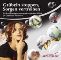 Gr&uuml;beln stoppen, Sorgen vertreiben, 1 Audio-CD : Das Entw&ouml;hnungsprogramm gegen sorgenvolles Gr&uuml;beln. 78 Min. （2009. 12,5 cm）