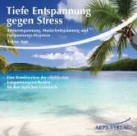 Tiefe Entspannung gegen Stress, Audio-CD : Atementspannung, Muskelentspannung und Entspannungs-Hypnose. Eine Kombination der effektivsten Entspannungsmethoden f&uuml;r den t&auml;glichen Gebrauch. Gesprochen vom Autor. 78 Min. （1. Aufl. 2014. Beil.: Booklet. 12,5 cm）