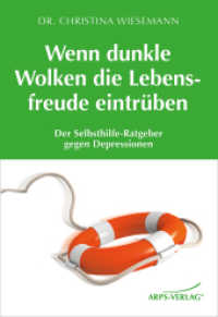 Wenn dunkle Wolken die Lebensfreude eintrüben : Der Selbsthilfe-Ratgeber gegen Depressionen