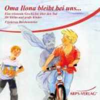 Oma Ilona bleibt bei uns, 1 Audio-CD : Eine tröstende Geschichte über den Tod für kleine und große Kinder. 20 Min. （2016. 4 S Booklet. 147 x 143 mm）