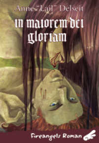 In maiorem dei gloriam : Zum höheren Ruhme Gottes （1., Aufl. 2009. CDXCVI, 496 S. 90 SW-Zeichn. 18 cm）