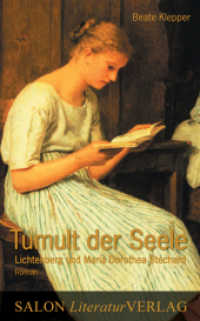 Tumult der Seele : Lichtenberg und Maria Dorothea Stechard. Roman （Überarb. Neuaufl. 2015. 248 S. 21 cm）