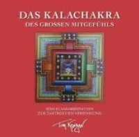 Das Kalachakra des Großen Mitgefühls, Audio-CD : Eine Klangmeditation zur tantrischen Vereinigung. 72 Min. （2020. 20 S. 12.5 x 14.3 cm）